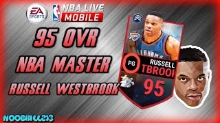 95 OVR WESTBROOK NBA MASTER NBA Live Mobile Gameplay/Review! Week of Greatness
