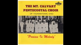 "Climbing Jacob's Ladder" (1968) Mt. Calvary Pentecostal Choir