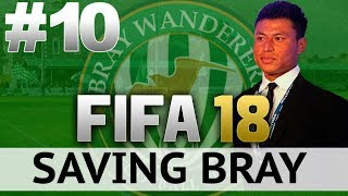 FIFA 18 | Saving Bray | #10 | Jacki Gets Dropped