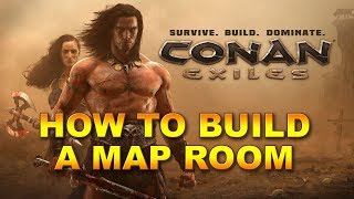 How to Build a Map Room in Conan Exiles