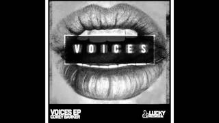 Corey Barker - Voices (Original Mix)