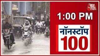 Non Stop 100: Deadly Storm Hits North India, 70 Dead
