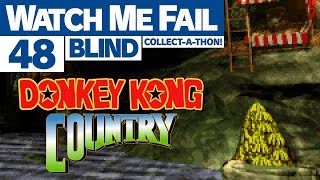 Watch Me Fail | Donkey Kong Country (BLIND) | 48 | "Secret Areas (Pt. 9)"