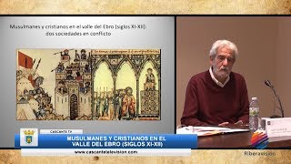 Conferencia - Musulmanes y cristianos en el valle del Ebro (Siglos XI-XII) (Cascante 2019)