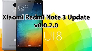 Xiaomi Redmi Note 3 Latest Update MiUI 8 8.0.2.0