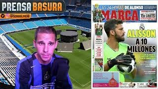 ALISSON CERCA DEL REAL MADRID según MARCA.. QUE PASARÁ CON KEYLOR NAVAS? #PRENSABASURA