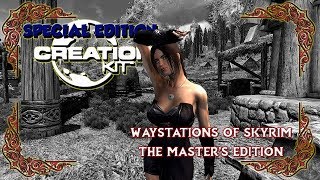 Skyrim Creation Kit Live Stream 4.17.2019 Waystations of Skyrim The Master's Edition [[ENGLISH]]