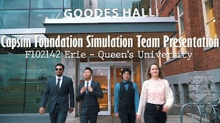 Capsim Foundation Simulation Team Presentation F102142 Erie QueensU Fall 2018