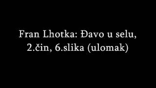 Glazbeni susreti 4 - Fran Lhotka: Đavo u selu, 2.čin, 6.slika