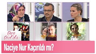 Naciye Nur, Ziyarettin Agil tarafından kaçırıldı mı? - Esra Erol'da 20 Ocak 2020