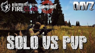 Dayz : "SOLO" VS PVP