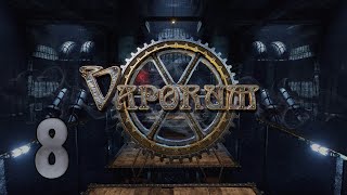 Прохождение Vaporum Серия 8 "Очень много мелких тварей"