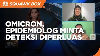 Cegah Masuknya Omicron, Epidemiolog Minta Deteksi Diperluas