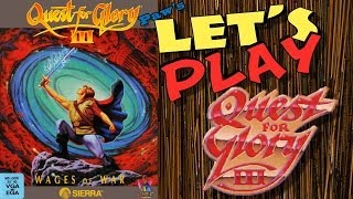 Let's Play! Quest for Glory 3: Wages of War (part 1)