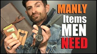 7 MANLY Items EVERY Guy Needs! (To Be A MAN)