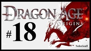 Dragon Age: Origins #18 | Walkthrough | Gameplay en español, jugado y comentado por Solorion8
