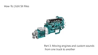 ATS | How-to edit SII files | Copy engines and sounds from one truck to another |