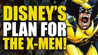 Disney's Plan For The X-Men!