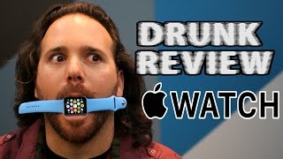Apple Watch - Drunk Tech Review