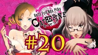 Best Friends Play Catherine (Part 20 FINAL)