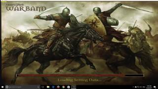 How to play Mount & Blade ( Normal or Warband ) on Windows 10