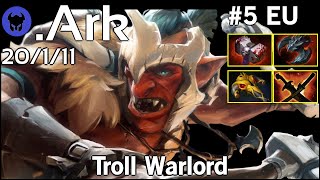 .Ark plays Troll Warlord!!! Dota 2 7.21