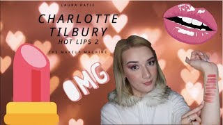 HYPE OR TRIPE? CHARLOTTE TILBURY HOT LIPS 2 COLLECTION