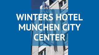 WINTERS HOTEL MUNCHEN CITY CENTER 3* Мюнхен – ВИНТЕРС ХОТЕЛ МЮНХЕН СИТИ ЦЕНТР 3* Мюнхен видео обзор