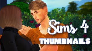 HOW TO MAKE SIMS 4 THUMBNAILS