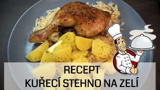 RECEPT - KUŘECÍ STEHNO NA ZELÍ | NAVAŘENO