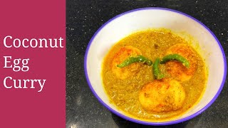 Coconut Egg Curry | Simple Egg Curry Recipe | Egg Curry Recipe Indian Style