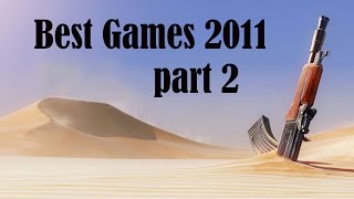 Стоящие Игры 2011 года часть 2 (Best Games 2011 part 2) (top)(trailers/gameplay)(PC PS3 Xbox 360)