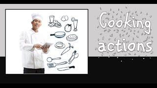 Cooking actions: English vocabulary