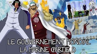 ONE PIECE | Le Gouvernement Mondial : La Marine (Partie 1)