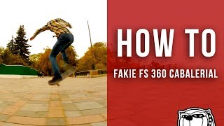 Видео школа скейтбординга - Fakie Fs 360 Cabalerial [4 серия]