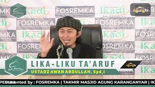 UST. AWAN ABDULLAH | LIKA LIKU TA'ARUF | KAJIAN JUM'AT BERKAH