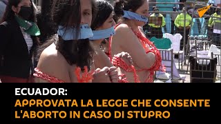 #Ecuador: approvata la legge che consente l'aborto in caso di #stupro