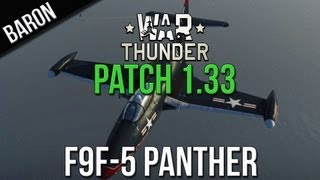 War Thunder New Patches - War Thunder - F9F-5 Panther Jet - Patch 1.33 American New Jet!