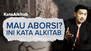 #KataAlkitab - Bingung Mau Aborsi? Simak Aturan Aborsi Di Alkitab
