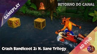 CRASH BANDICOOT 2: N. SANE TRILOGY (PS4) - JOGANDO E CONVERSANDO #04