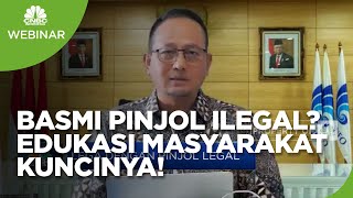 Berantas Pinjol Ilegal, Edukasi Masyarakat Menjadi Kunci