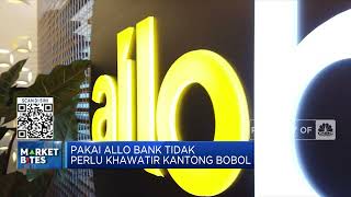 Pakai Allo Bank, Tak Perlu Khawatir Kantong Bobol