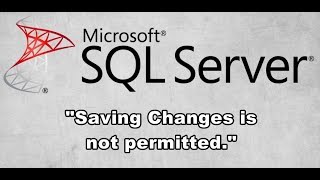 SQL Server  Saving Changes is not permitted Hatası ve Çözümü