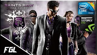 Saint Row The Third  | 2 GB RAM | Core 2 Duo E6300  | Nvidia Geforce 210