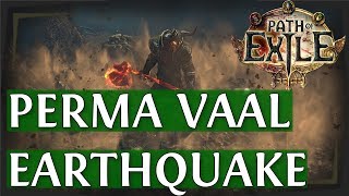 Concept Demonstration: Perma Vaal Earthquake Build! (PoE 3.3 2018)