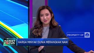 Market Focus: Respon Data Tenaga Kerja AS Hingga Harga Minyak Mentah Naik