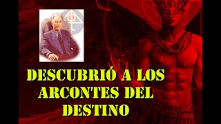 EL INVESTIGADOR QUE DESTAPÓ A LOS ARCONTES DEL DESTINO