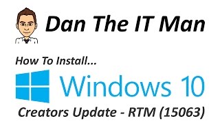 Windows 10 Creators Update RTM - How To Install