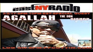 EastNYRADIO 3-2-17 New HIPHOP plus AGALLAH da DON BISHOP