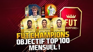FIFA 18 - FUT CHAMPIONS - OBJECTIF TOP 100 MENSUEL !